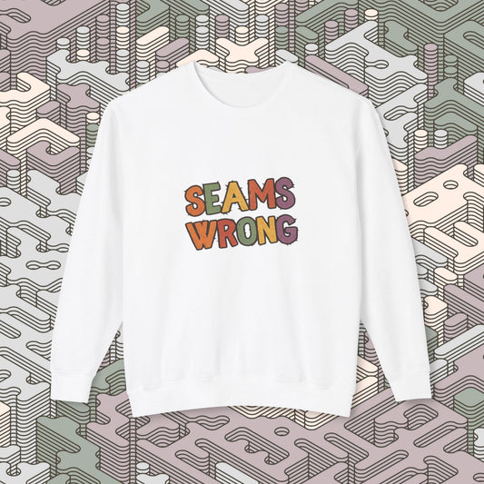 Seams Wrong Sweatshirt
