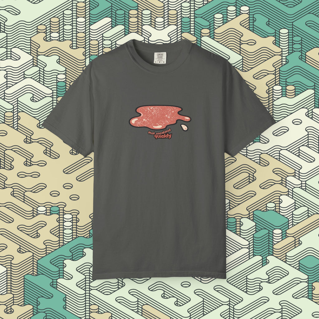 That Escalated Quickly T-Shirt