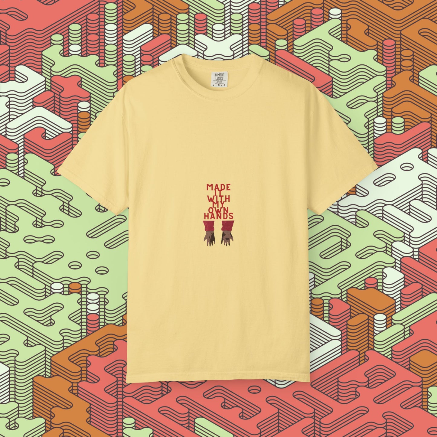 Made With My Own Hands Graphic Tee #2