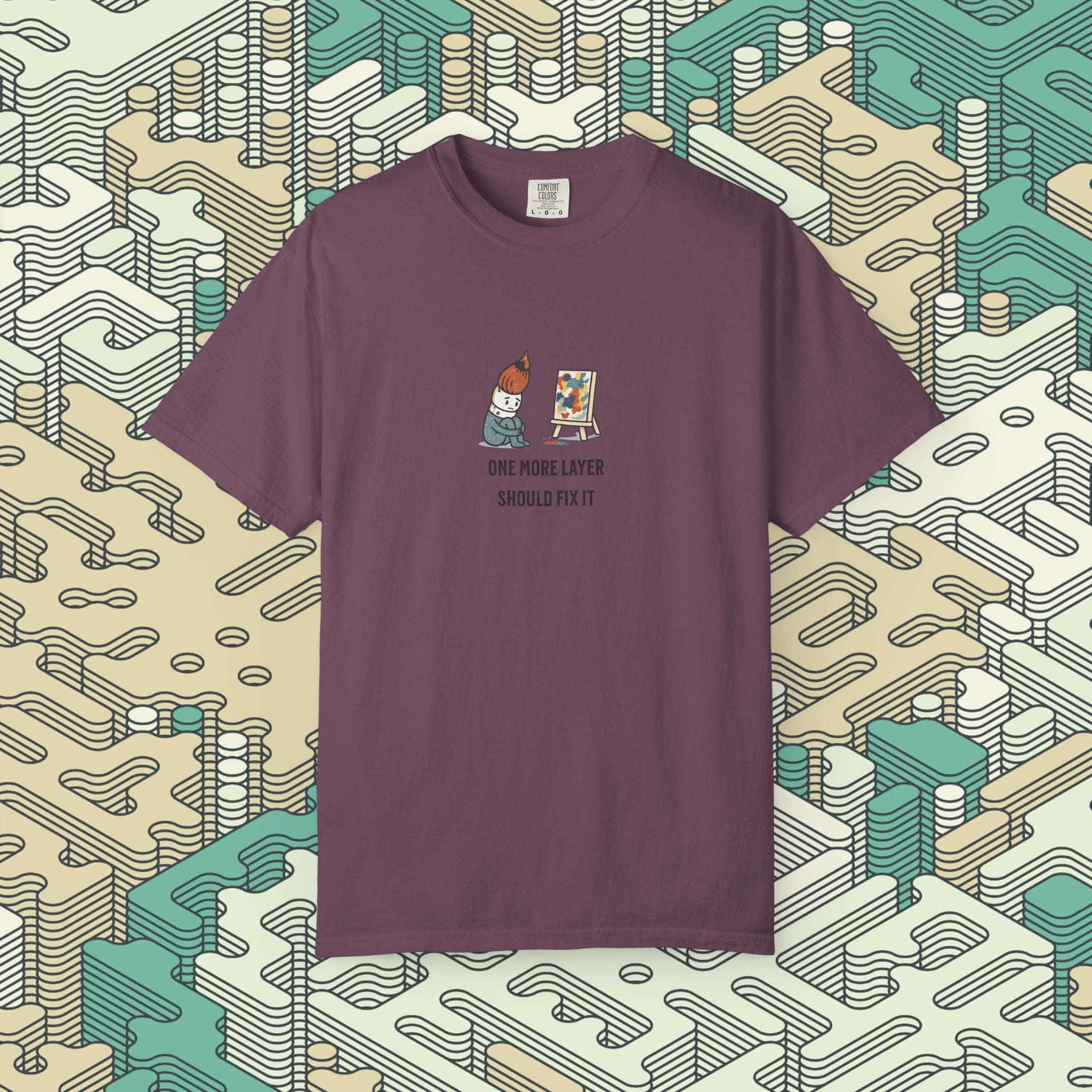 One More Layer Should Fix It T-Shirt