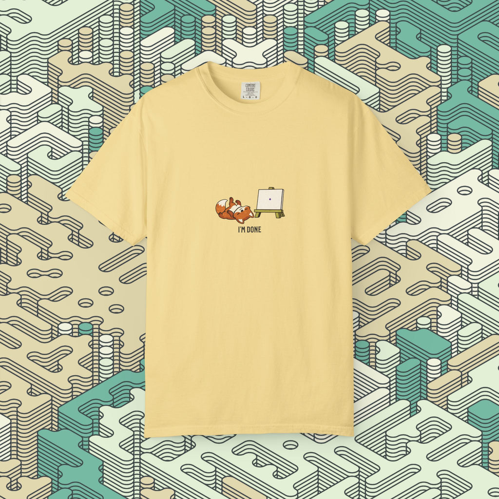 I'm Done T-Shirt
