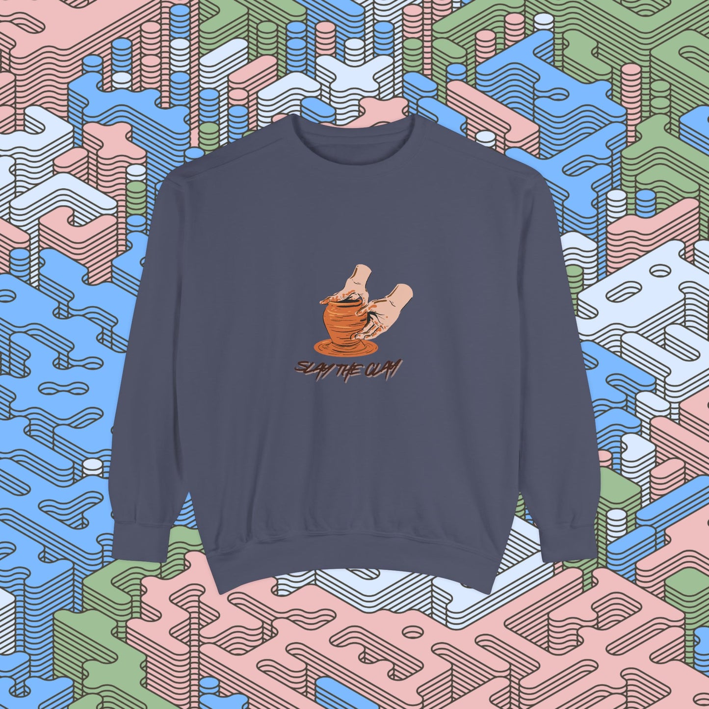 Slay The Clay Sweatshirt