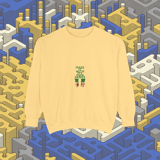 Made With My Own Hands Sweatshirt