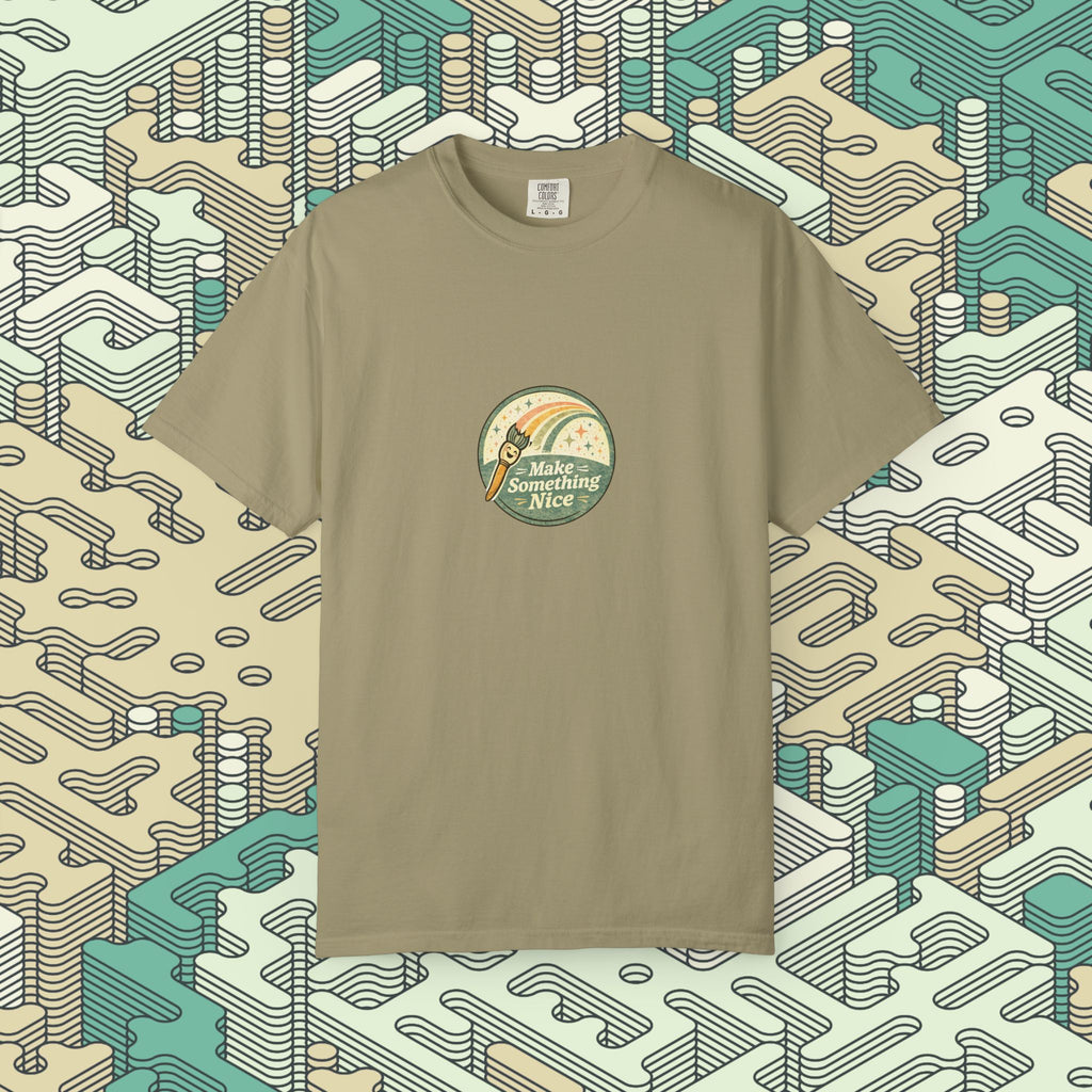 Make Something Nice T-Shirt