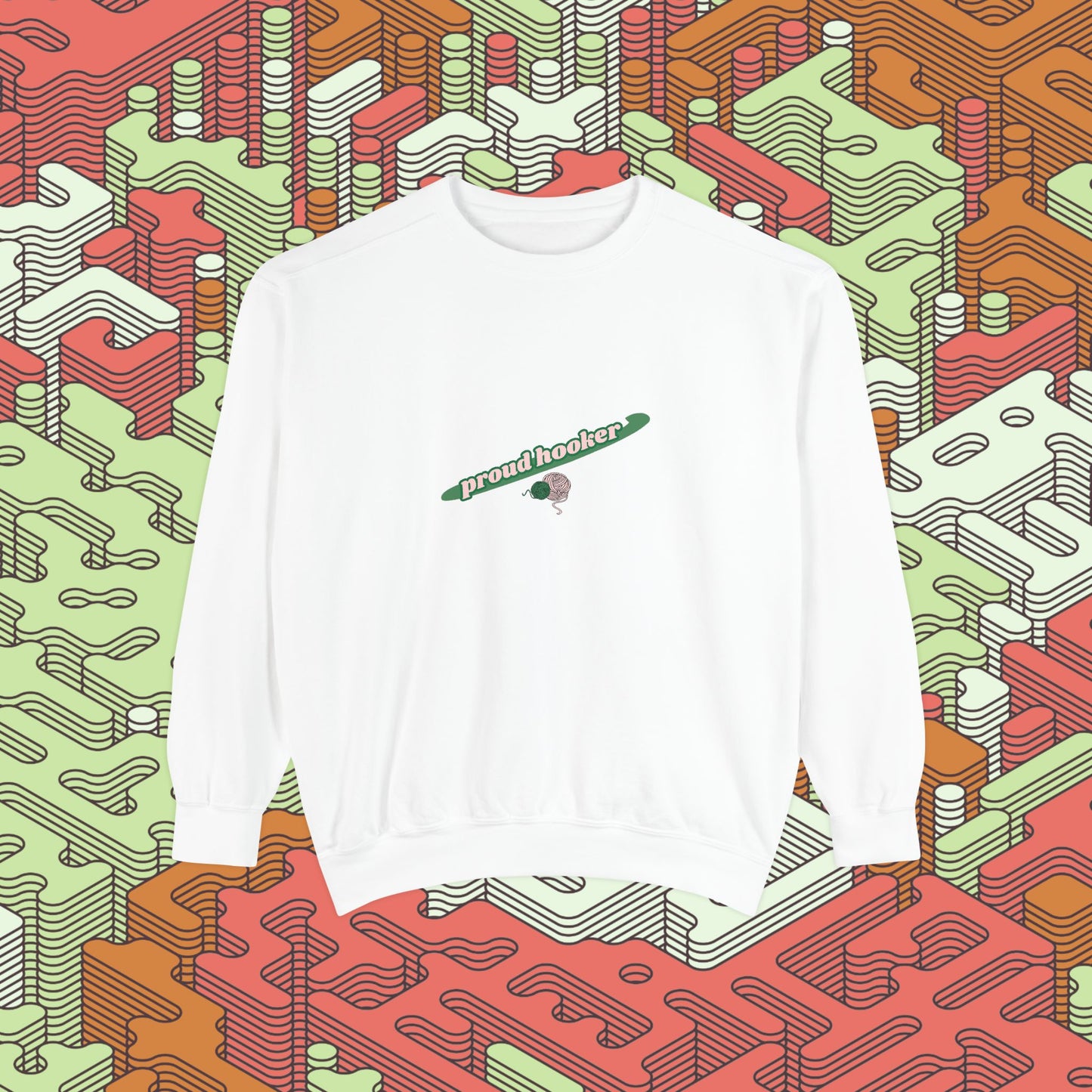 Proud Hooker Sweatshirt