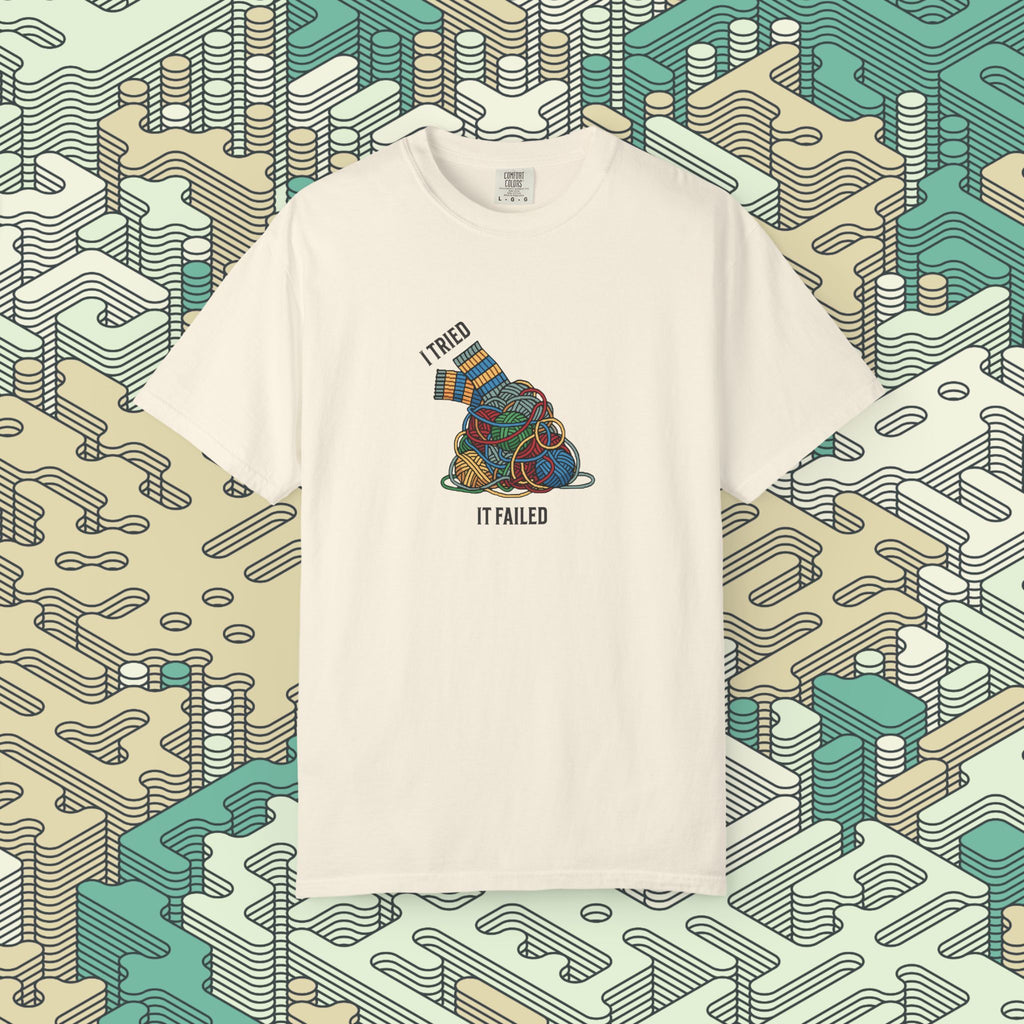I Tried It Failed T-Shirt
