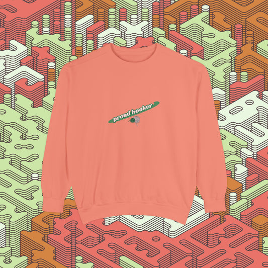 Proud Hooker Sweatshirt
