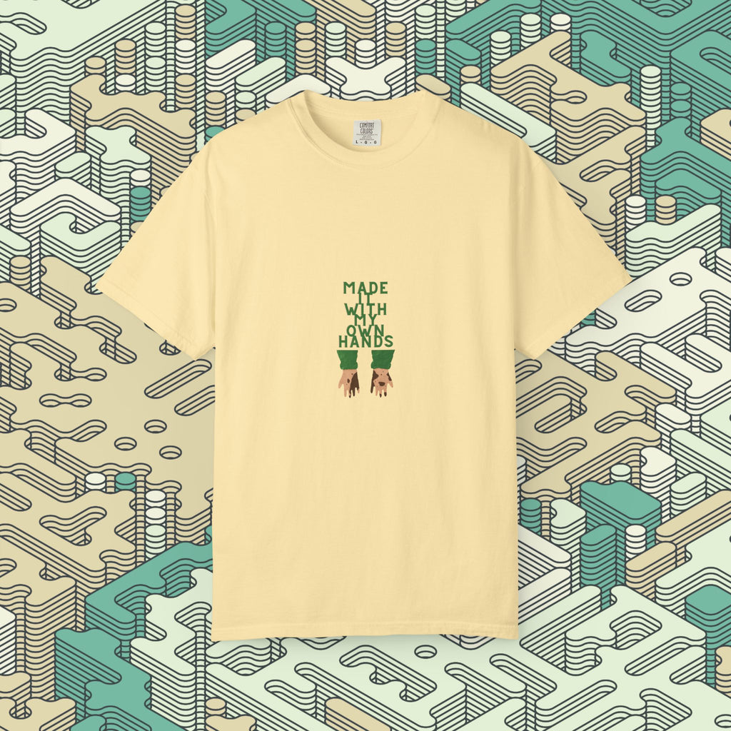 Made With My Own Hands #1 T-Shirt