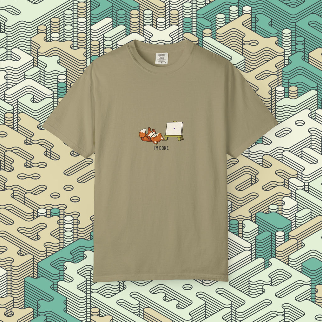 I'm Done T-Shirt
