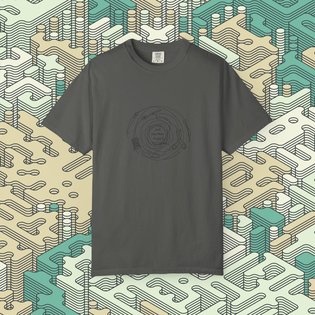Just One More Project T-Shirt
